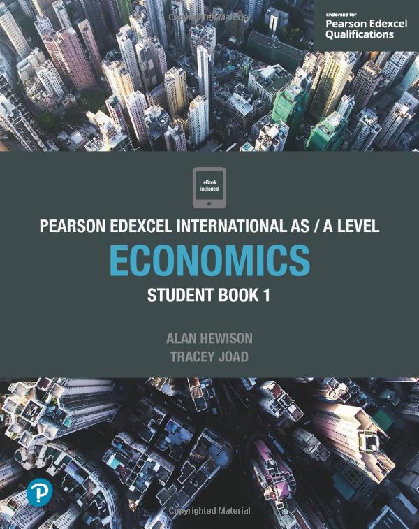 Pearson Edexcel International AS/ A Level Economics Student Book 1 ...
