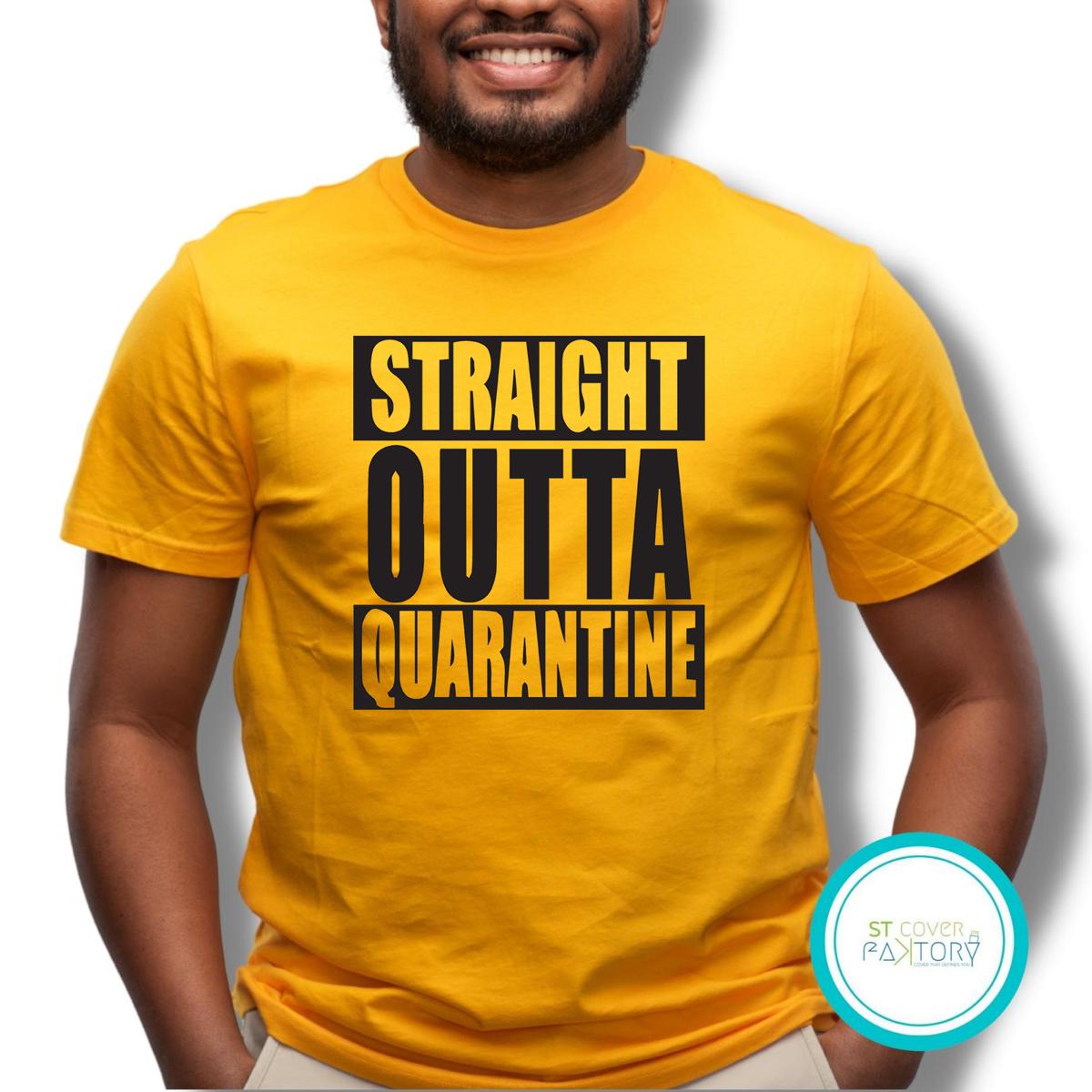 Straight outta quarantine yellow Tshirt  unisex  tees  designer tees  crew neck  silver white  red  blue  black