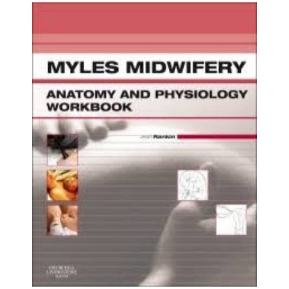 Myles Midwifery Anatomy and Physiology Workbook
