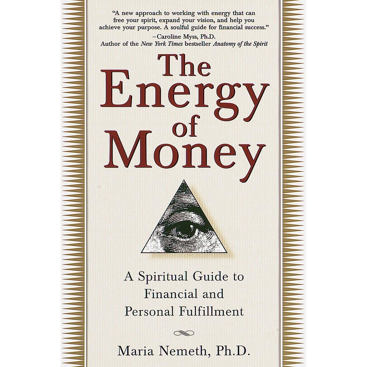 The Energy of Money: A Spiritual Guide to Financial and Personal Fulfillment