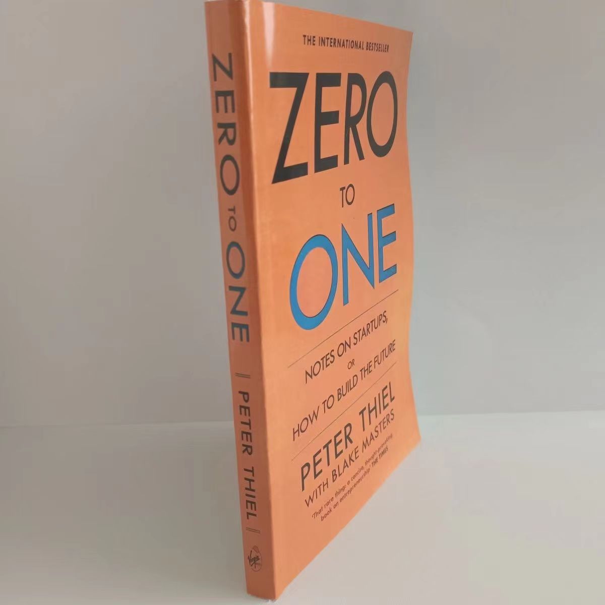 Zero To One: Notes On Start Ups, Or How To Build The Future by Blake Masters and Peter Thiel. 