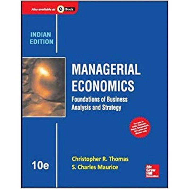 Managerial Economics : Foundations of Business Analysis and Strategy Book – Christopher R. Thomas